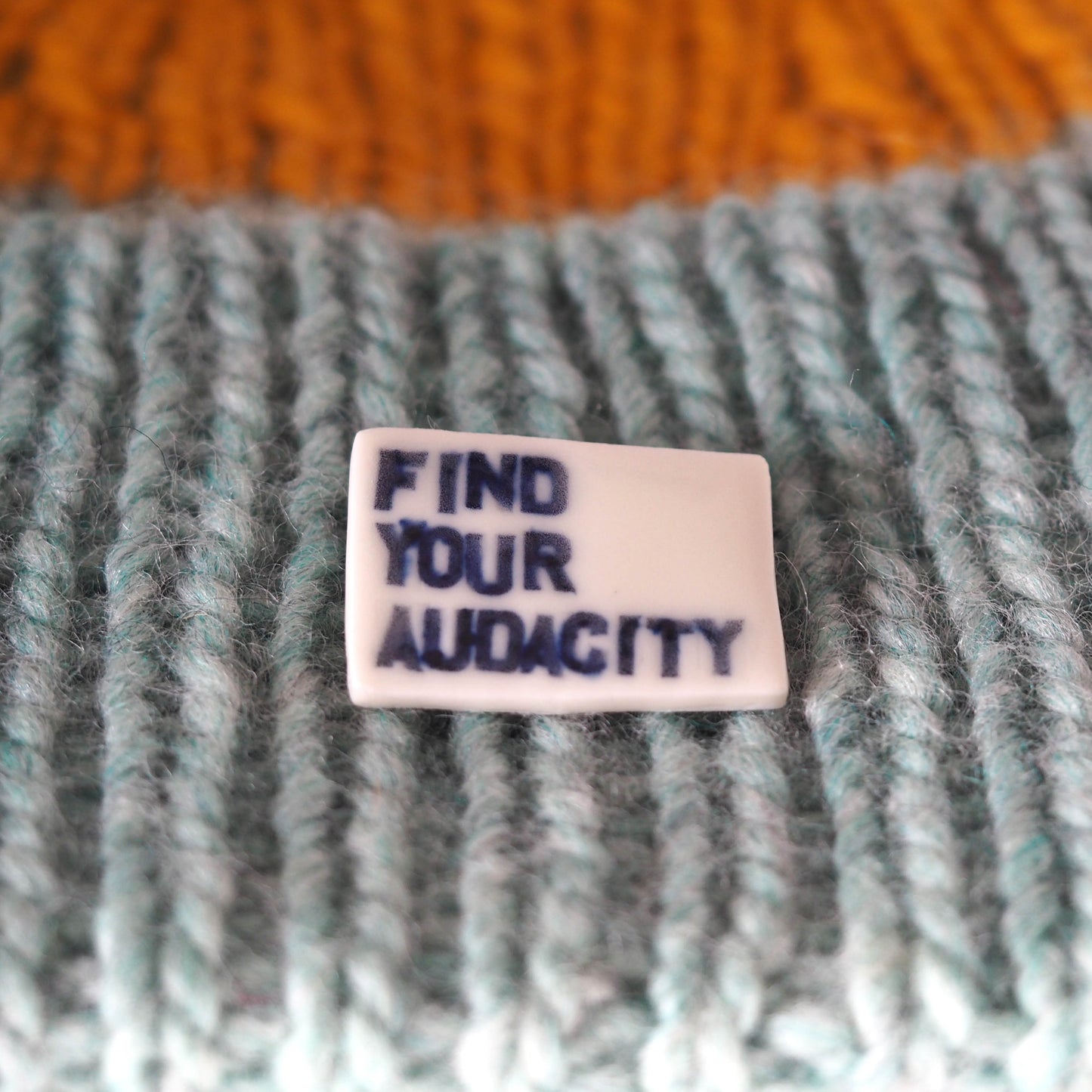 Find Your Audacity Porcelain Brooch