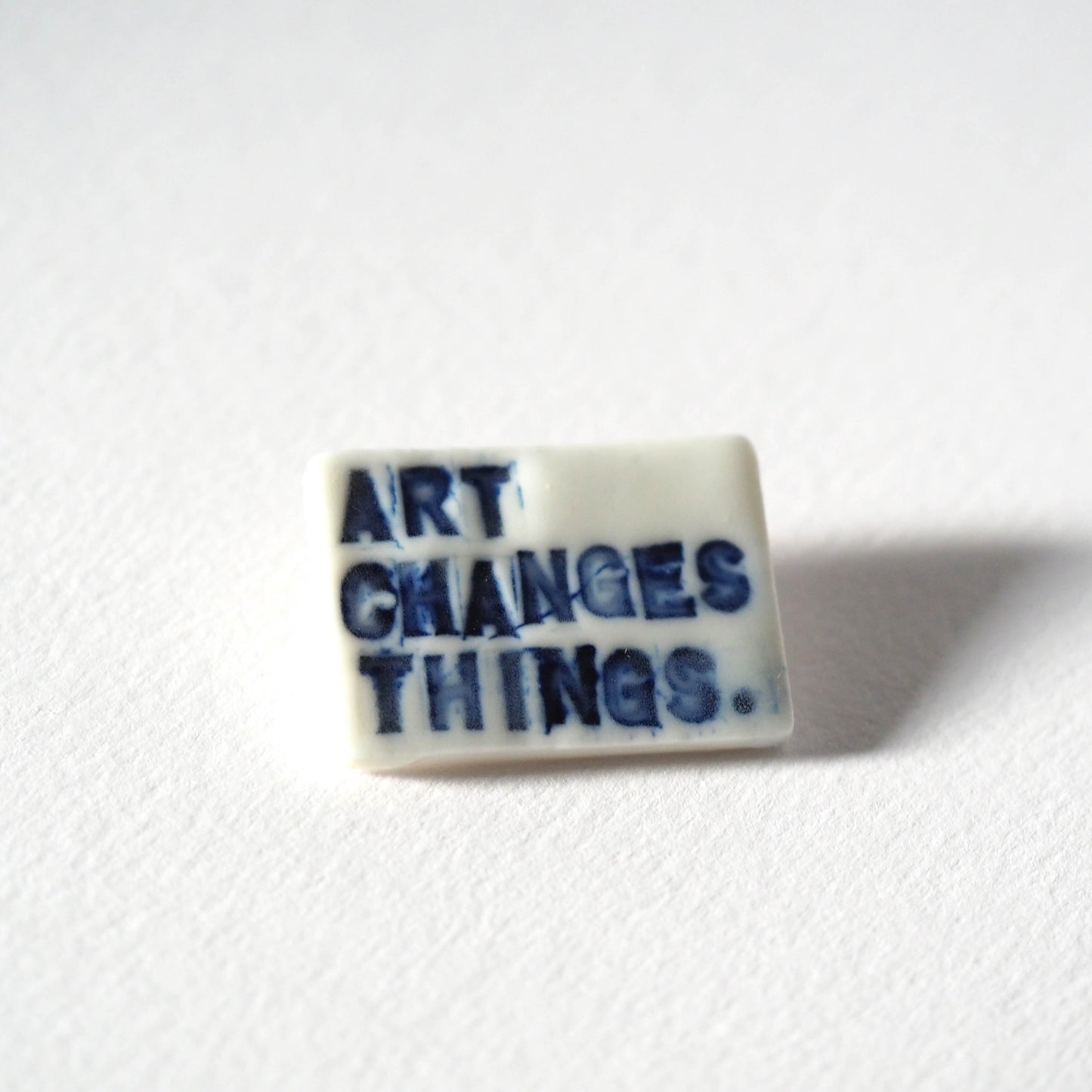 Art Changes Things Porcelain Brooch