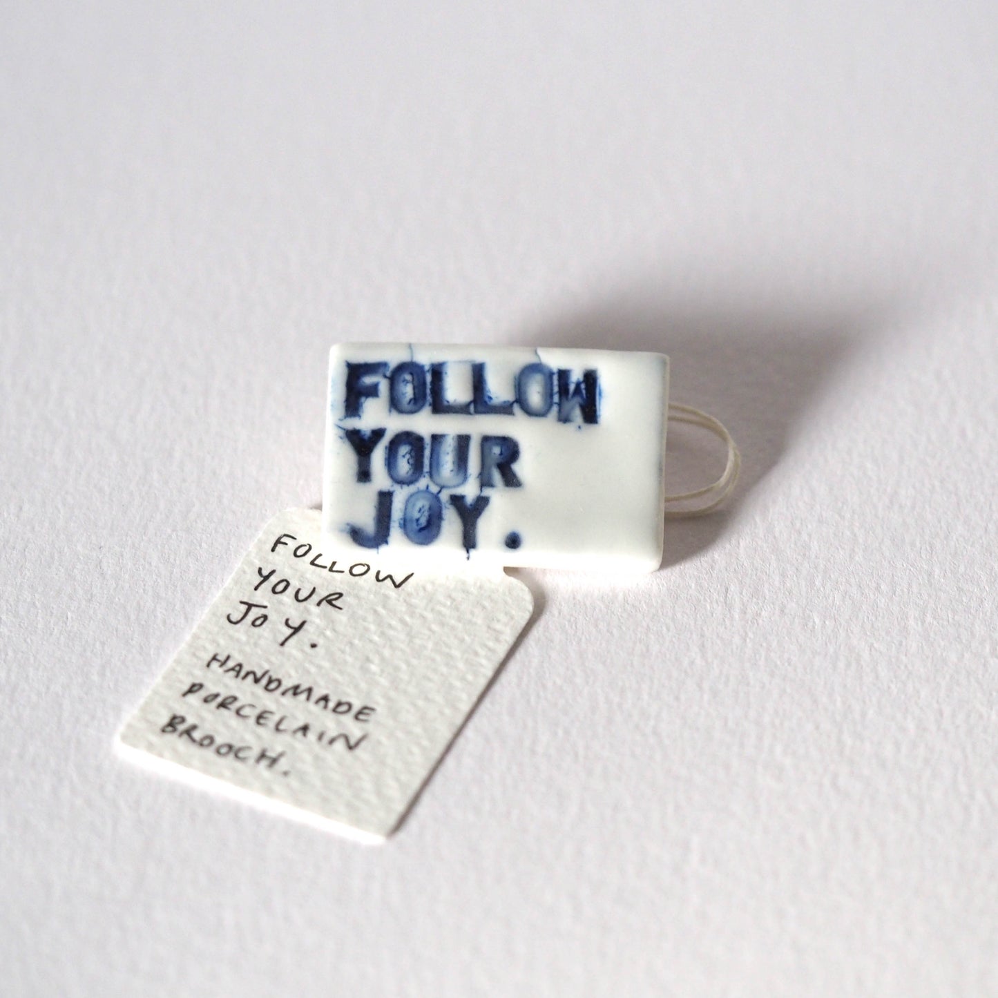 Follow Your Joy Porcelain Brooch