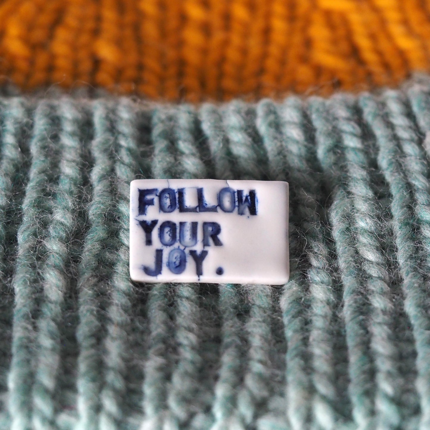 Follow Your Joy Porcelain Brooch