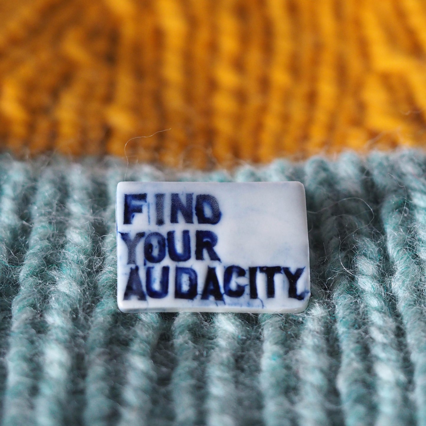 Find Your Audacity Porcelain Brooch