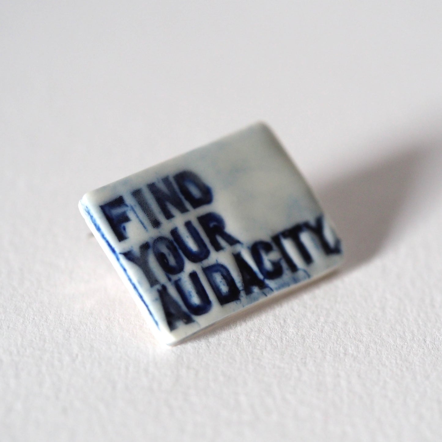 Find Your Audacity Porcelain Brooch