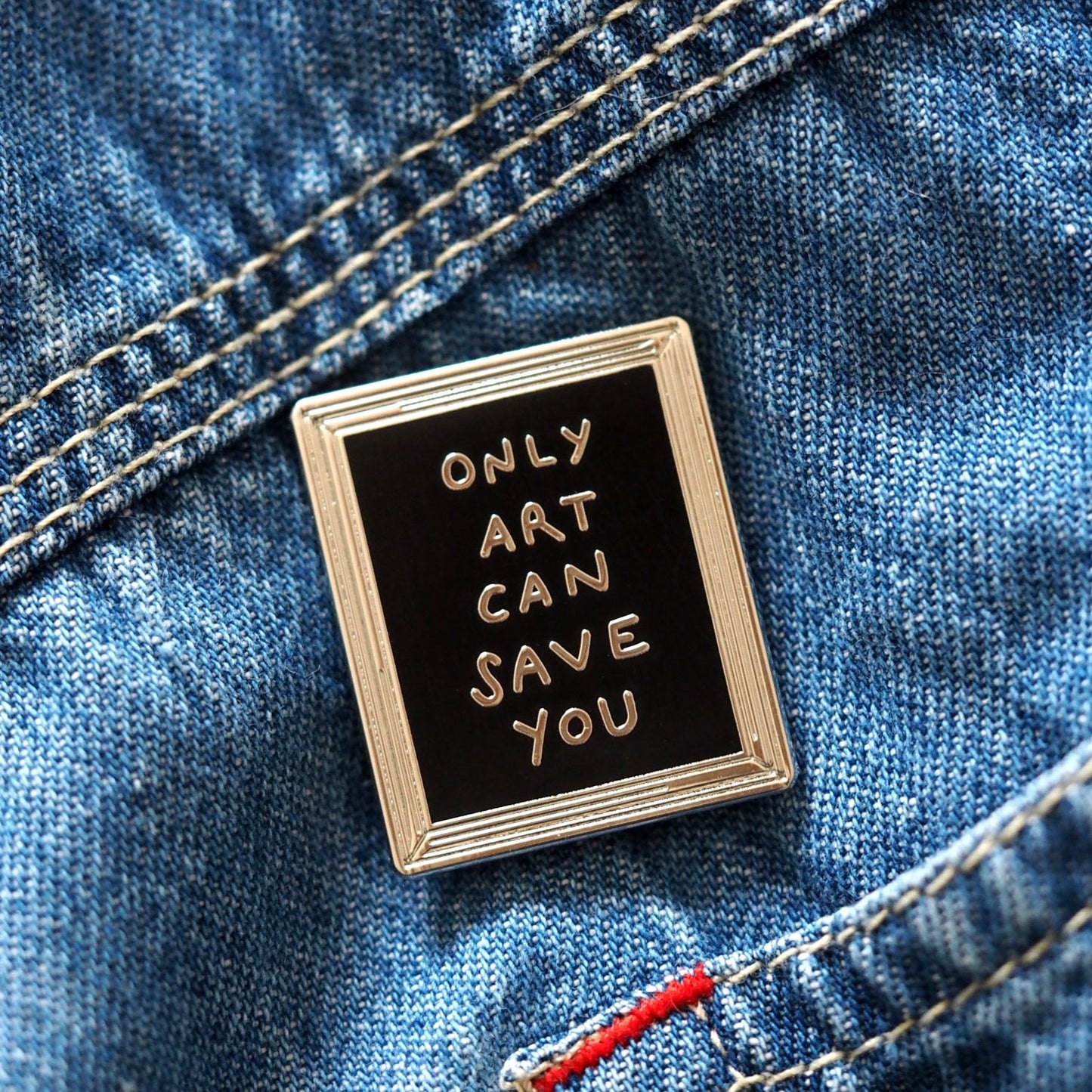 Only Art Can Save You - Enamel Pin