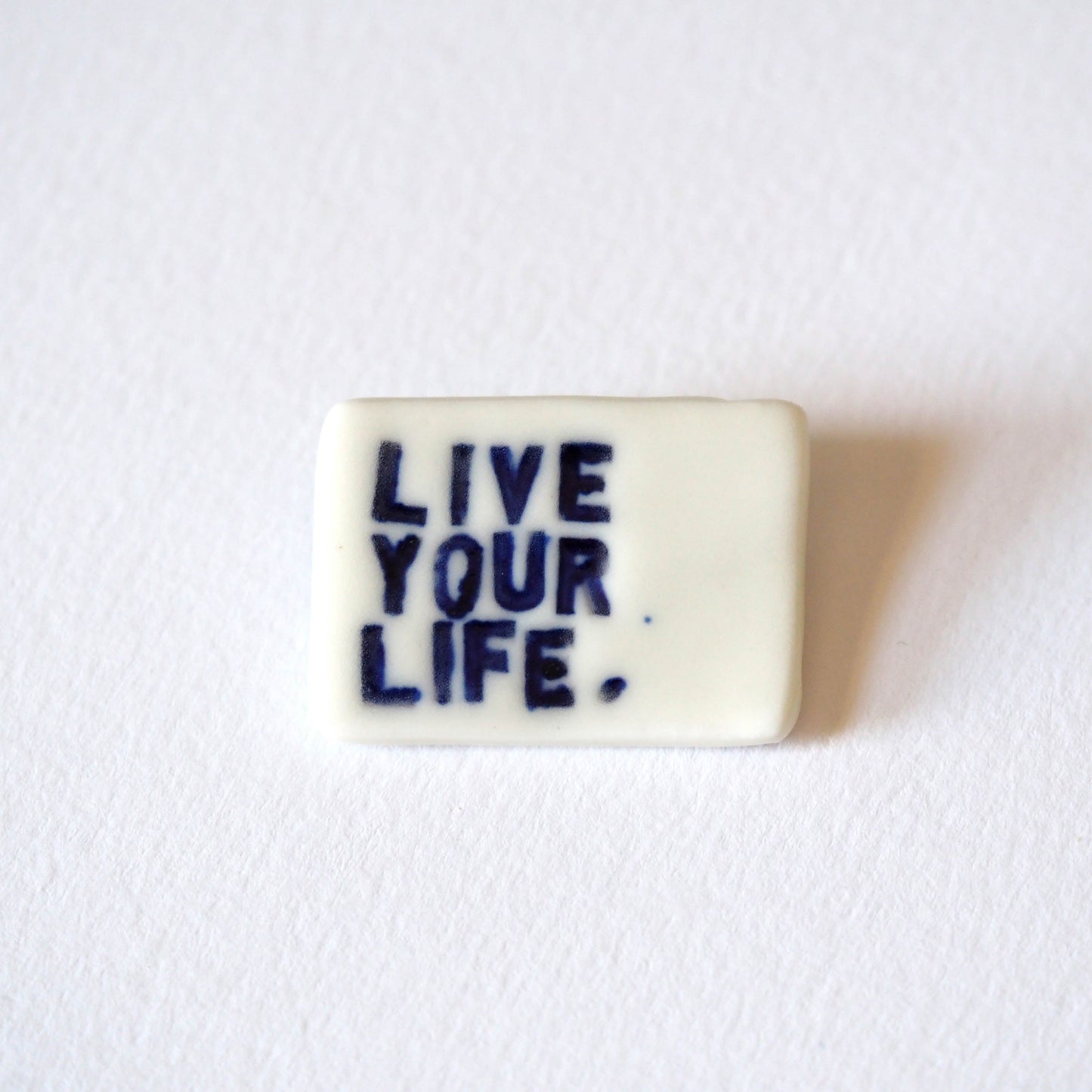LIVE YOUR LIFE