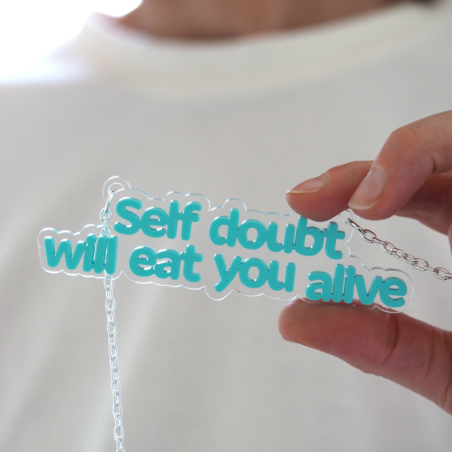 Self doubt will eat you alive