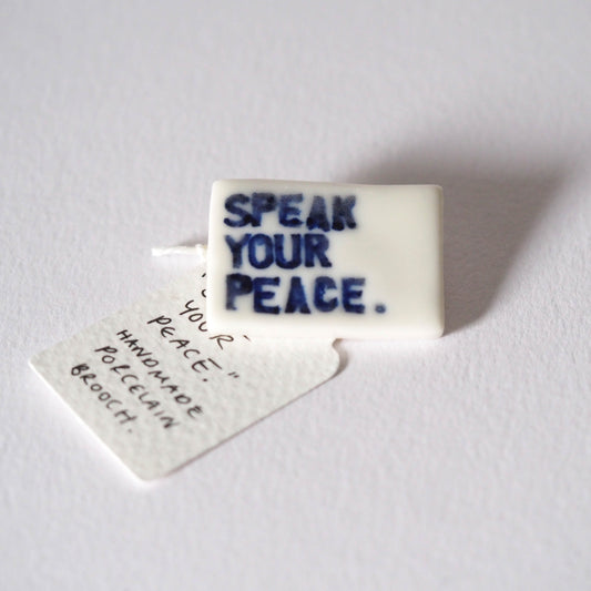 Speak Your Peace Porcelain Brooch
