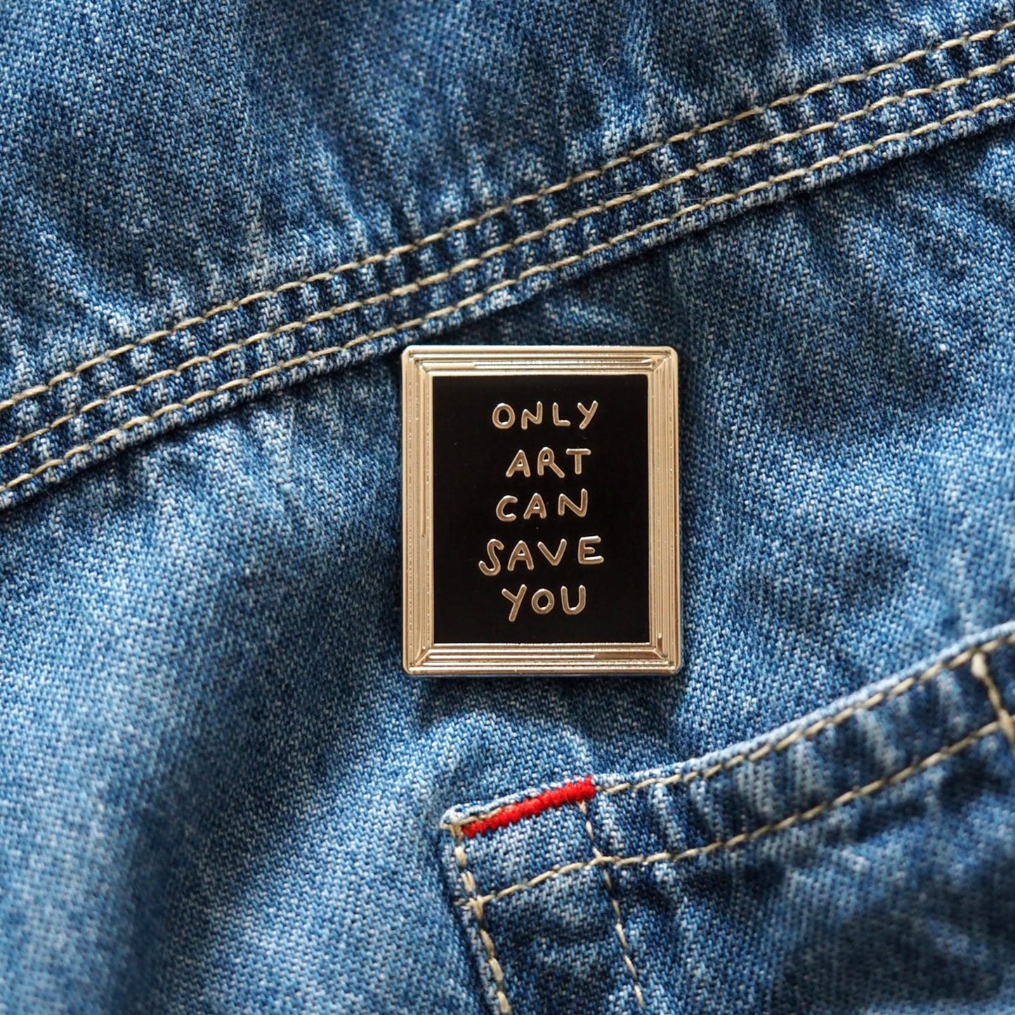 Only Art Can Save You - Enamel Pin